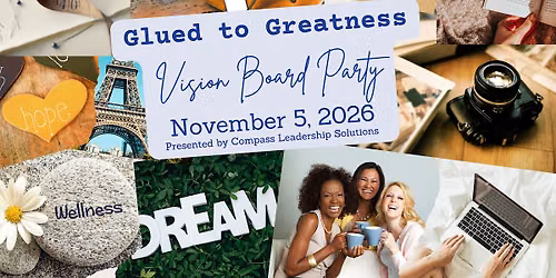 Glued to Greatness Vision Board Party