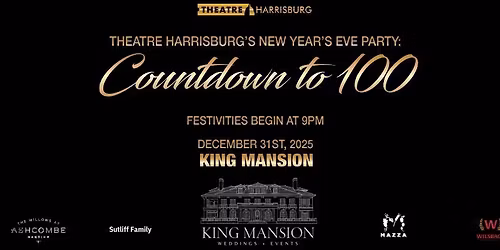 Theatre Harrisburg's New Year's Eve Party - Countdown to 100