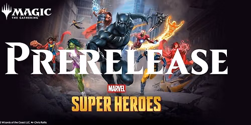 Magic The Gathering Marvel Super Heroes Prerelease 3