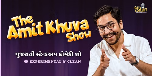 The Amit Khuva Show : Gujarati Standup Comedy