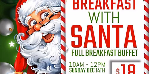 Third Annual Breakfast with Santa - Full Breakfast Buffet!