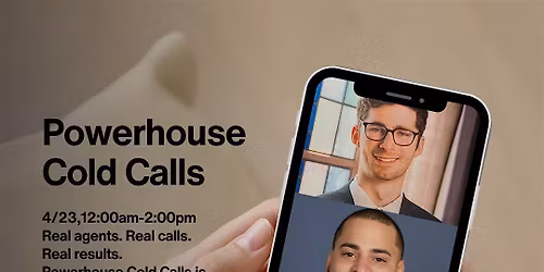 Powerhouse Cold Calling!