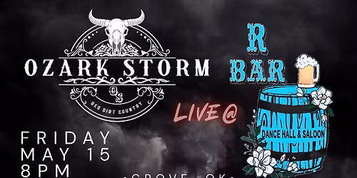 Ozark Storm @ R Bar Dance Hall & Saloon Grove, OK