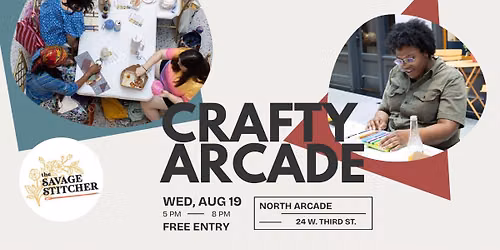 August Crafty Arcade with The Savage Stitcher