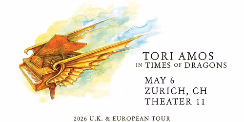 Tori Amos 'In Times Of Dragons' Tour \u00b7 6 May 2026 \u00b7 Theater 11