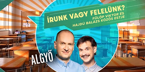 Hajd\u00fa Bal\u00e1zs \u00e9s F\u00fcl\u00f6p Viktor k\u00f6z\u00f6s estje Algy\u0151n!