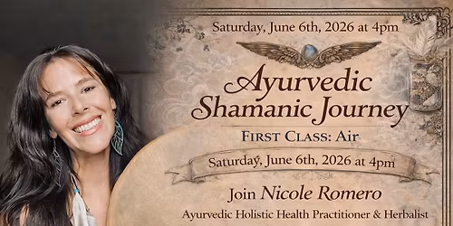 Ayurvedic Shamanic Journey