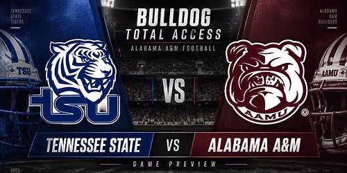 Tennessee State Tigers Basketball vs. Alabama A&M Bulldogs Basketball