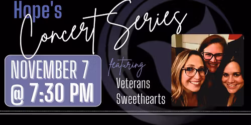 Hope's Concert Series - Veterans Sweethearts