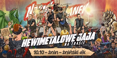 Nocny Kochanek i Hewimetalowe Jaja w \u017bninie @\u017bNI\u0143SKI DOM KULTURY