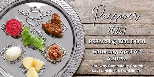Passover 2026 - Pesach at Kol Dodi!