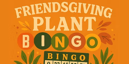 Friendsgiving Plant Bingo \ud83e\udeb4