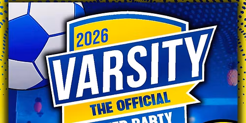 WEDNESDAY 22ND APRIL - OFFICIAL VARSITY AFTER PARTY 2026 