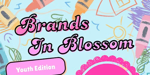 Brands in Blossom: Youth Edition