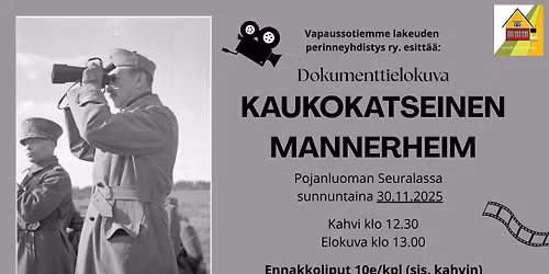Dokumenttielokuva Kaukokatseinen Mannerheim