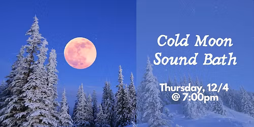 Cold Moon Sound Bath