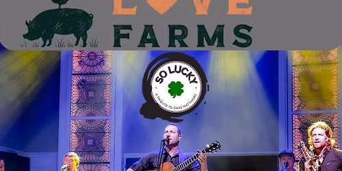 So Lucky: A Tribute to Dave Matthews Live at Love Farms!