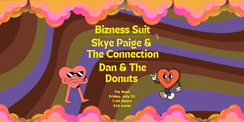 Bizness Suit \/ Sky Paige & The Connection \/ Dan & The Donuts @ Tin Roof