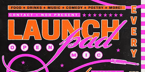 LAUNCH PAD: Open Mic Night!
