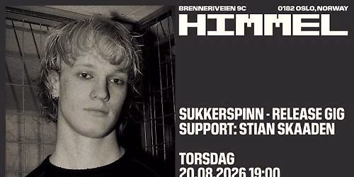 Sukkerspinn - release gig (support: Stian Skaaden) \/Himmel