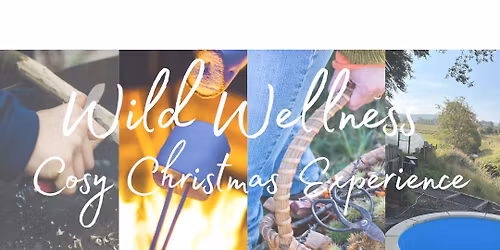 Wild Wellness Cosy Christmas Experience