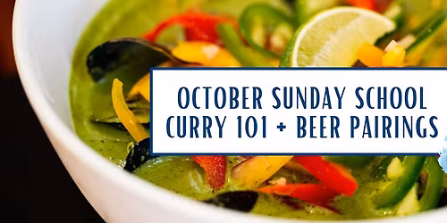 *SOLD OUT* October Sunday School: Curry 101 + Beer Pairings