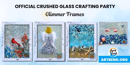 Glimmer Frames (Crushed Glass Crafting Party) - Cassopolis
