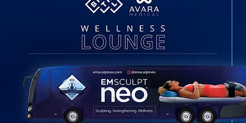 BTL Wellness Lounge Bus Tour X Avara Medical