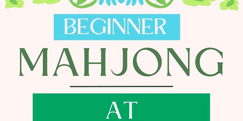 Beginner Mahjong Lessons at Evergreens