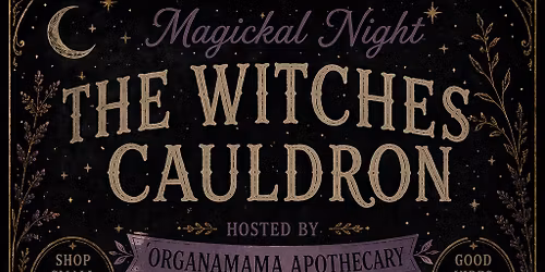 The Witches Cauldron: A Magickal Night