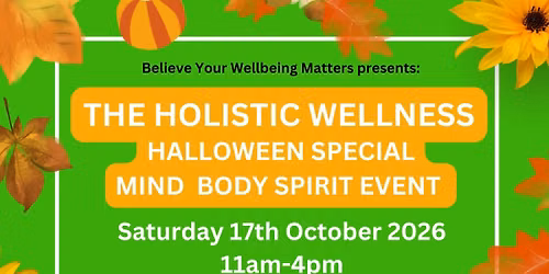 The Holistic Wellness HALLOWEEN Mind Body Spirit Event