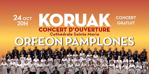 CONCERT D'OUVERTURE KORUAK 2025 - ORFEON PAMPLONES