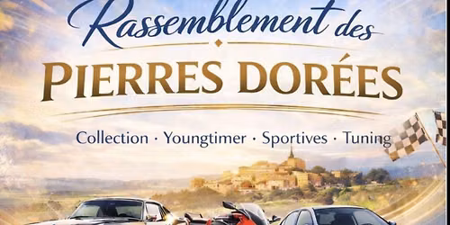 Rassemblement des Pierres Dor\u00e9es - Auto \/ Moto