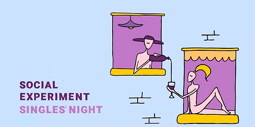 SINGLES' NIGHT by Social Experiment