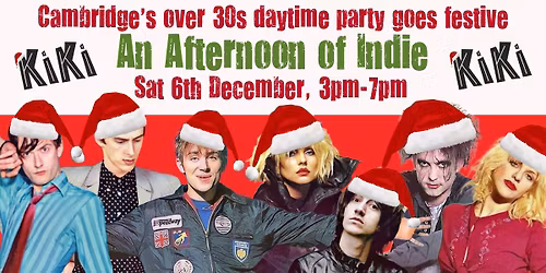 CAMBRIDGE: An Xmas Afternoon of indie - Indie for the over 30s: 6th December, 3pm-7pm