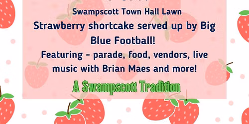 Swampscott Strawberry Festival & 4th of July Parade