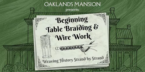 Victorian Hair Work: Beginning Table Braiding & Gimp Work with Jody Johnson