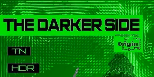 ORIGIN UK EVENTS PRESENTS - THE  DARKER SIDE 
