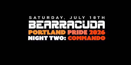 Bearracuda Portland Pride Saturday 2026!