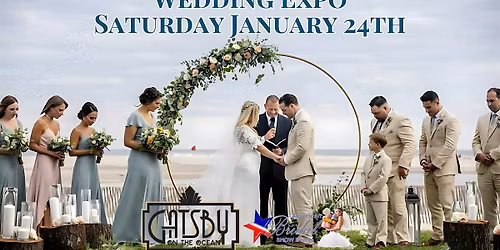 Jones Beach Wedding Expo at Gatsby on the Ocean - Saturday January 24th