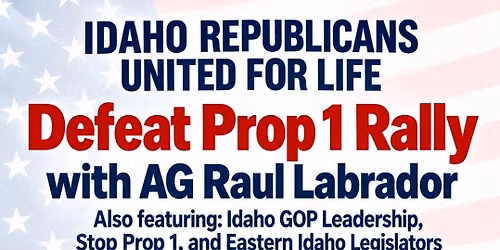 Defeat Prop 1 Rally Hosted by Stop Prop 1 and AG Labrador