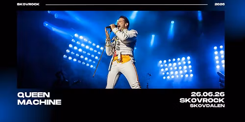 Queen Machine + support: Johnny Deluxe I Skovrock 2026, Aalborg