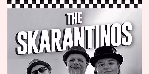 THE SKARANTINOS - FRIDAY NIGHT LIVE MUSIC