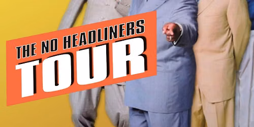 The No Headliners Tour