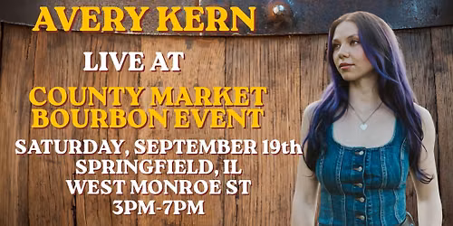 Avery Kern LIVE @ County Market Bourbon Event
