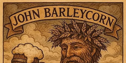 John Barleycorn Must Die!