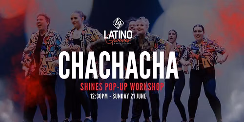 Cha Cha Cha Shines Pop-Up Workshop