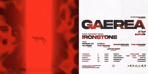 GAEREA + Ironstone + Lotus Born | Sydney | Crowbar