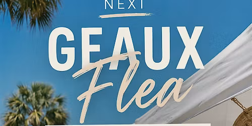 Geaux Flea Vendors Market