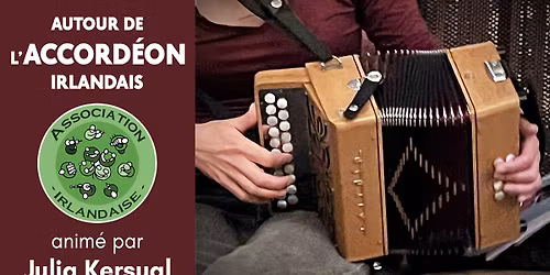 \ud83e\ude97 8e atelier "Autour de l'accord\u00e9on irlandais"
